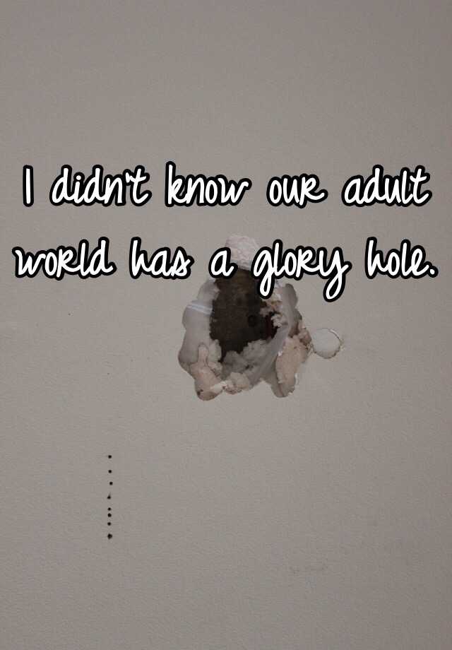 Adult World Glory Hole